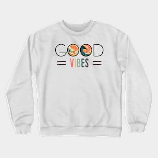 Good vibes Crewneck Sweatshirt